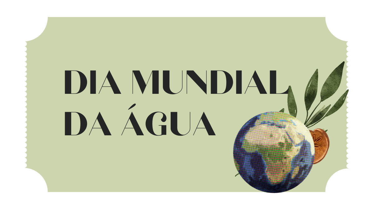 Dia Mundial da Água